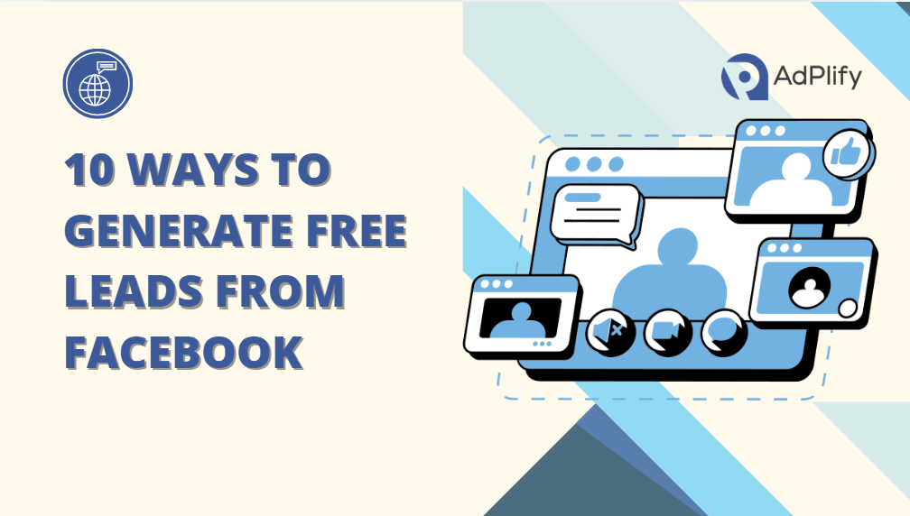 10 Ways To Generate Free Leads From Facebook